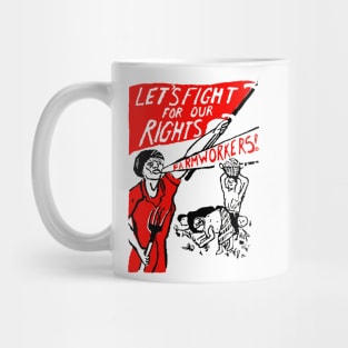 LET'S FIGHT FOR OUR RIGHTS-FARMWORKERS Mug